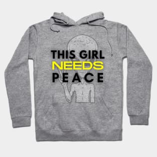 This Girl Needs Peace Hoodie